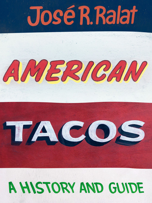 Title details for American Tacos by José R. Ralat - Available